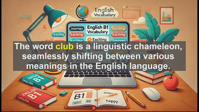Video thumbnail for 2500 Must Know CEFR B1 Vocabulary - Understanding the Word 'Club': Its Many Meanings and Uses