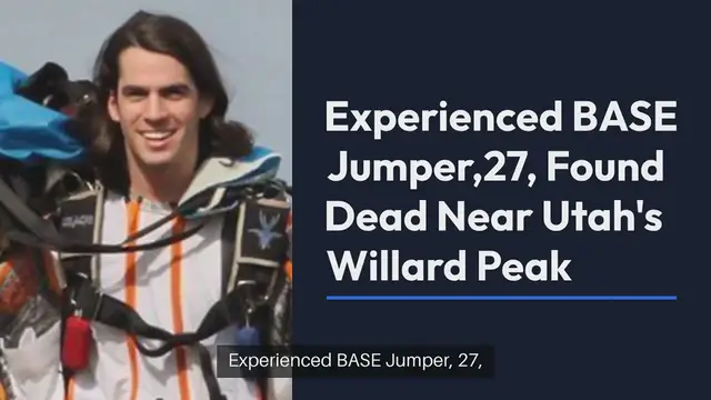 Video thumbnail for Alabama Man, 27, Found Dead in 'Extremely Rugged' Terrain After BASE Jumping in Utah