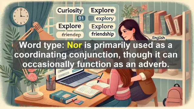 Video thumbnail for 2500 Must Know CEFR B1 Vocabulary - How to Use 'Nor' Correctly: Advanced English Conjunction Guide
