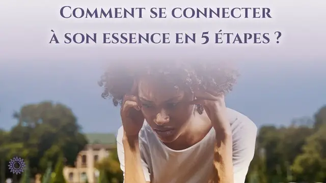 Video thumbnail for ☯ COMMENT SE CONNECTER À SON ESSENCE EN 5 ÉTAPES ?