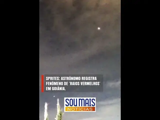 Video thumbnail for Sprites: Astrônomo registra fenômeno raro de ‘raios vermelhos’ em Goiânia