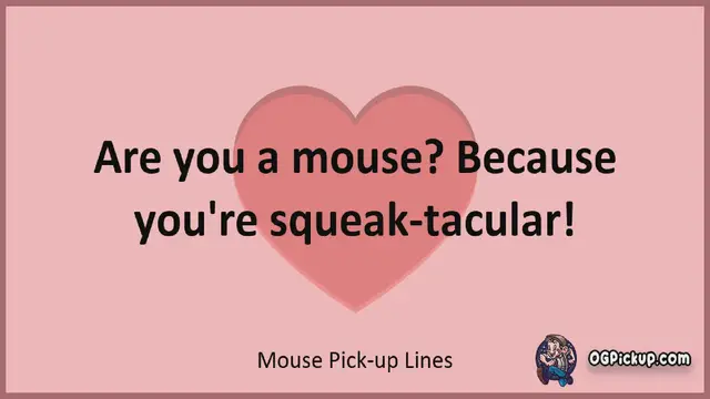 Video thumbnail for Mouse - Pickup-Lines & Rizz for Him & for Her