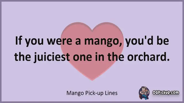 Video thumbnail for Mango - Pickup-Lines & Rizz for Him & for Her
