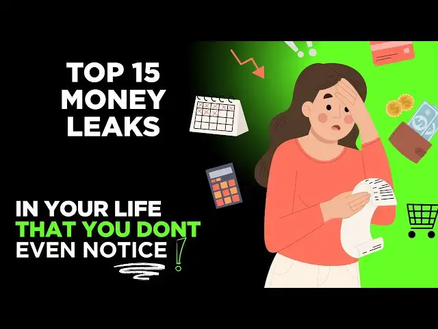 'Video thumbnail for Top 15 Money Leaks in Your Life That You Don’t Even Notice'