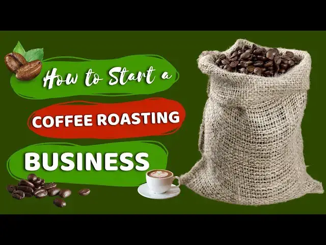 'Video thumbnail for How to Start a Coffee Roasting Business'
