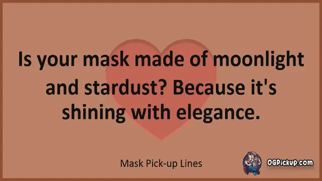 Video thumbnail for Mask - Pickup-Lines & Rizz for Him & for Her