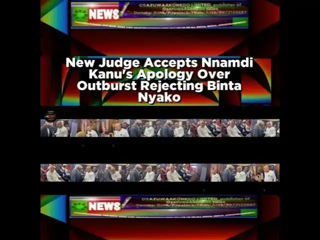 Video thumbnail for New Judge Accepts Nnamdi Kanu's Apology Over Outburst Rejecting Binta Nyako