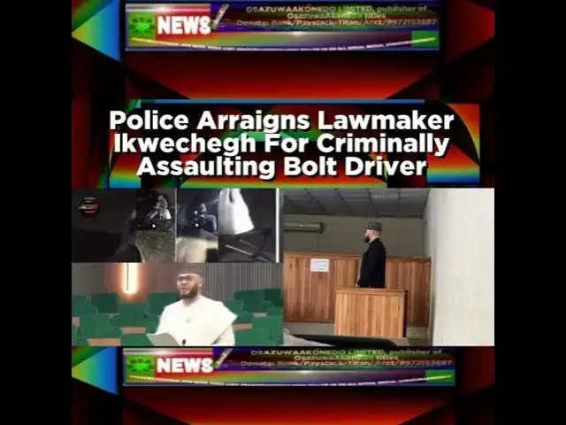 Video thumbnail for Police Arraigns Lawmaker Ikwechegh For Criminally Assaulting Bolt Driver