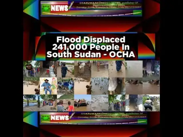 Video thumbnail for Flood Displaced 241,000 People In South Sudan - OCHA