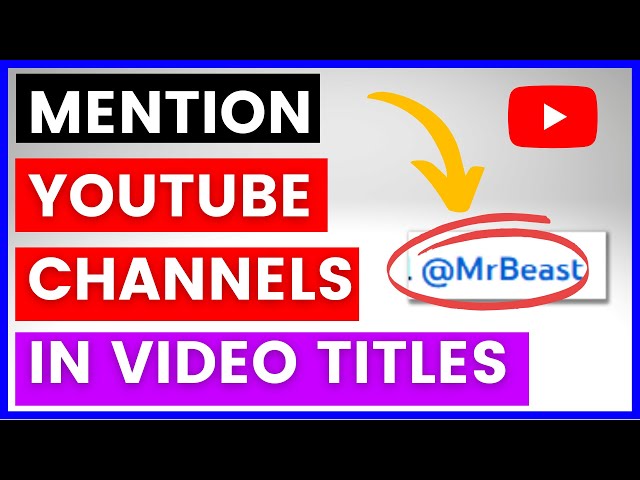 Video thumbnail for How To Mention YouTube Channels/YouTubers In Video Titles? [in 2025]