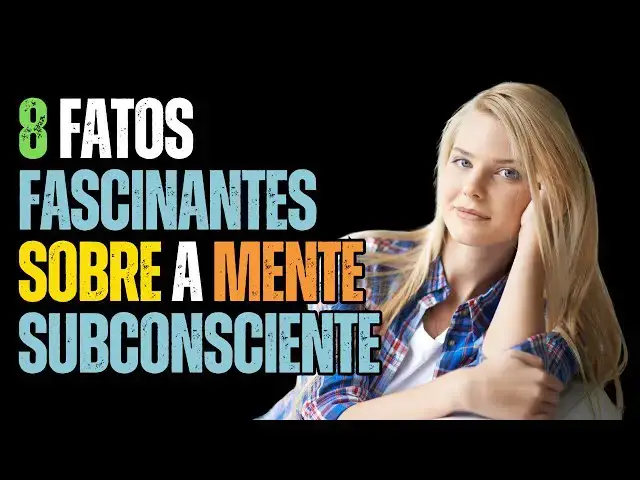 Video thumbnail for 8 Fatos Fascinantes sobre a Mente Subconsciente 🧠😲 | Pioneiros do sucesso