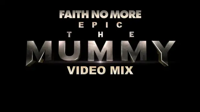 Video thumbnail for Faith No More- Epic (The Mummy Video Mix)