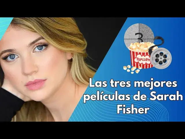 Video thumbnail for Las tres mejores películas de Sarah Fisher: Video
