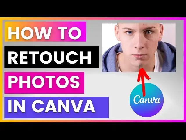 Video thumbnail for How To Retouch Photos In Canva? [in 2024]
