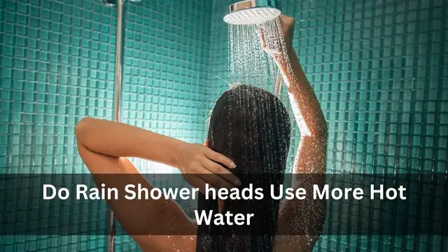 Video thumbnail for Do Rain Shower heads Use More Hot Water