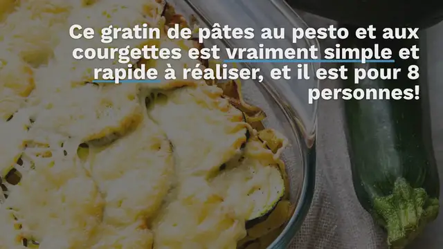 Video thumbnail for Gratin de pâtes au pesto et courgettes