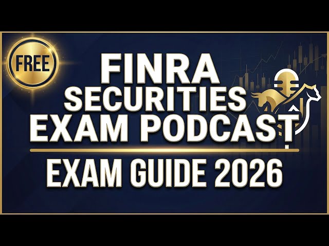 Video thumbnail for Free Securities Exam Podcast 2026 | FREE Study Guide & Practice Test
