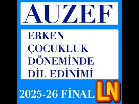 Video thumbnail for Erken Çocukluk Döneminde Dil Edinimi 2025-2026 Final Soruları
