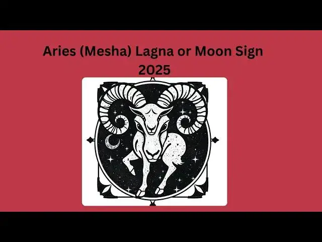 'Video thumbnail for Aries Lagna or Moon Sign 2025 Prediction (Health, Finance, Family, Marriage, Education, Career)'