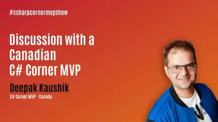 'Video thumbnail for Discussion with a  Canadian  C# Corner MVP ft. Deepak Kaushik'