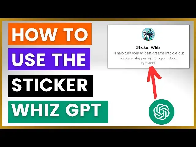 Video thumbnail for How To Use Sticker Whiz GPT?