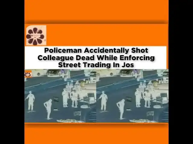 Video thumbnail for Policeman Accidentally Shot Colleague Dead While Enforcing Street Trading In Jos ~ OsazuwaAkonedo