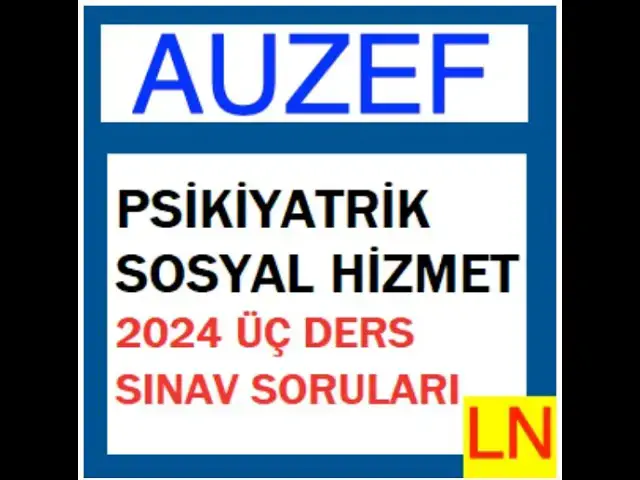 Video thumbnail for Auzef Psikiyatrik Sosyal Hizmet 2024 Üç Ders Sınav Soruları