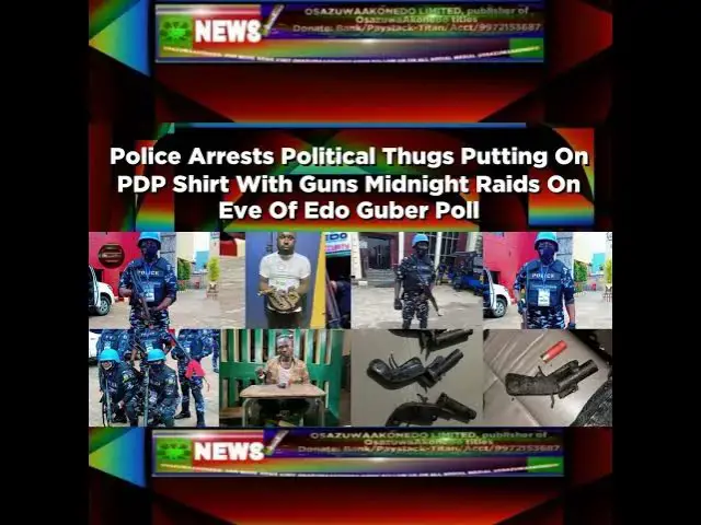 Video thumbnail for Police Arrests Political Thugs Putting On PDP Shirt With Guns Midnight Raids On Eve Of Edo Guber ...