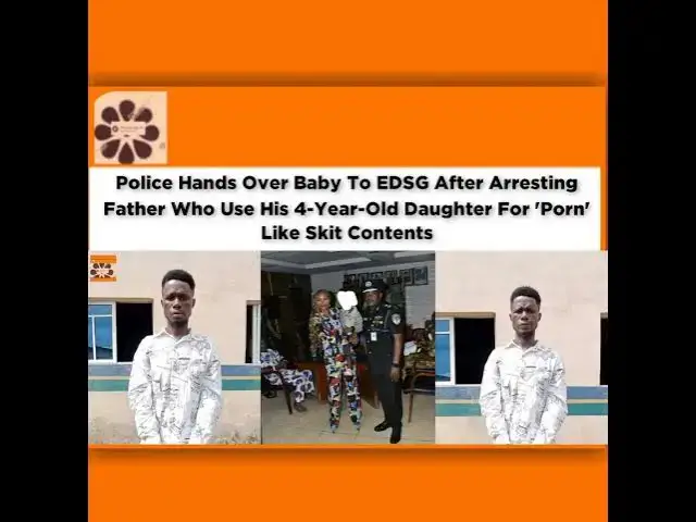 Video thumbnail for Police Hands Over Baby To EDSG After Arresting Father Who Use His 4-Year-Old Daughter For 'Porn' ...
