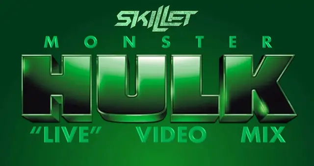 Video thumbnail for Skillet- Monster (Hulk “Live” Video Mix)