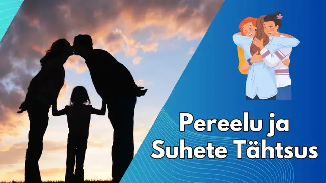 Video thumbnail for Pereelu ja Suhete Tähtsus Kuidas Säilitada Harmooniat ja Lähedust