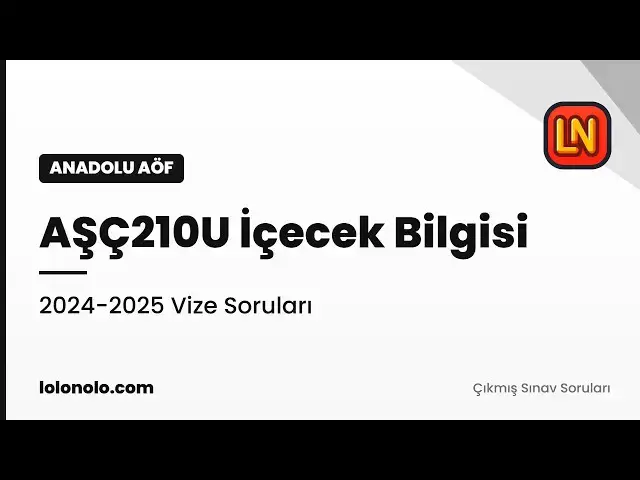 Video thumbnail for AŞÇ210U İçecek Bilgisi 2024-2025 Vize Soruları