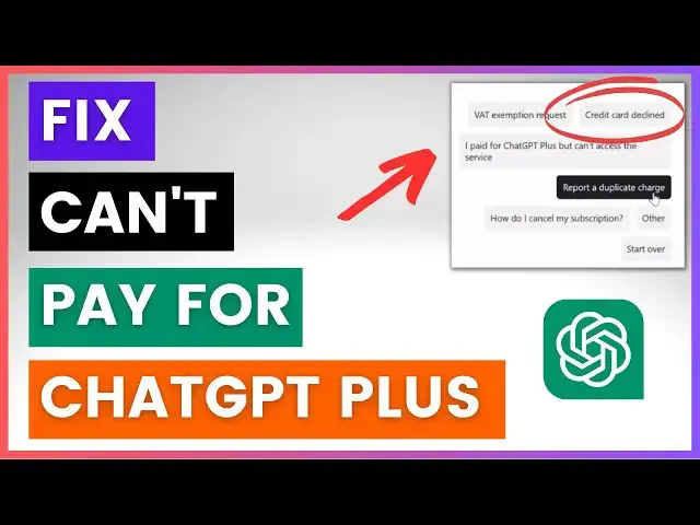 Video thumbnail for How To Fix Can't Pay Or Can't Purchase ChatGPT Plus?