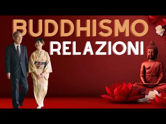 Video thumbnail for L'Influenza del Buddhismo sulle Relazioni Sentimentali