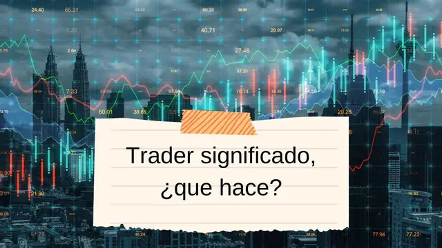 Video thumbnail for Trader significado, ¿que hace? Video blog