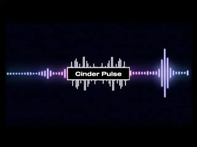 Video thumbnail for Cinder Pulse