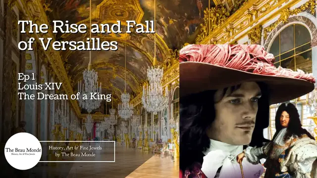 Video thumbnail for The Rise and Fall of Versailles - Ep 1 - Louis XIV, The Dream of a King