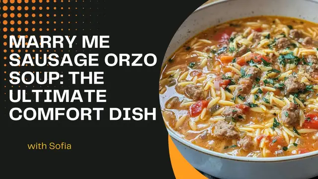 Video thumbnail for Marry Me Sausage Orzo Soup The Ultimate Comfort Dish