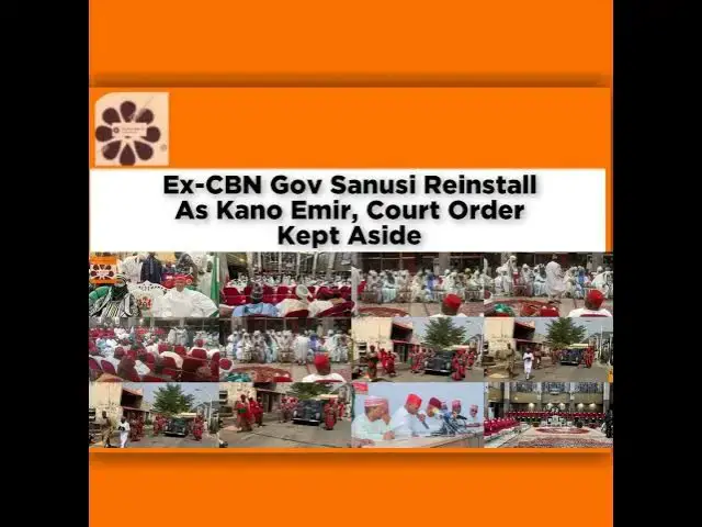 Video thumbnail for Ex-CBN Gov Sanusi Reinstall As Kano Emir, Court Order Kept Aside ~ OsazuwaAkonedo