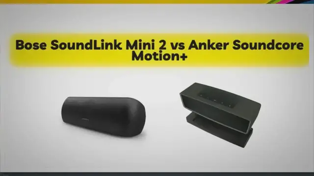 Video thumbnail for Bose SoundLink Mini 2 vs Anker Soundcore Motion+
