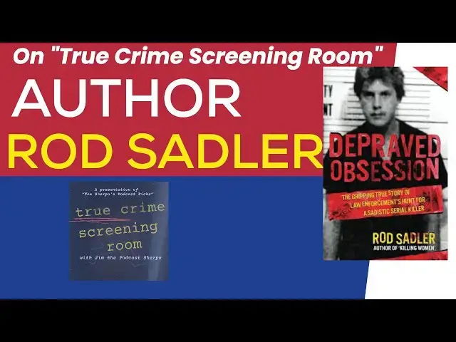 Video thumbnail for True Crime Screening Room: Author Rod Sadler ("Depraved Obsession")