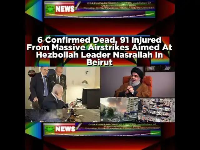 Video thumbnail for 6 Confirmed Dead, 91 Injured From Massive Airstrikes Aimed At Hezbollah Leader Nasrallah In Beiru...
