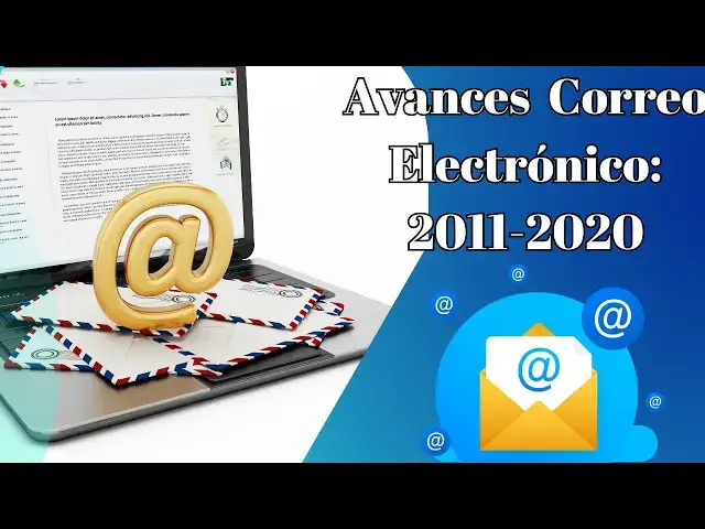 Video thumbnail for Historia del Correo Electrónico: 2011-2020 Video