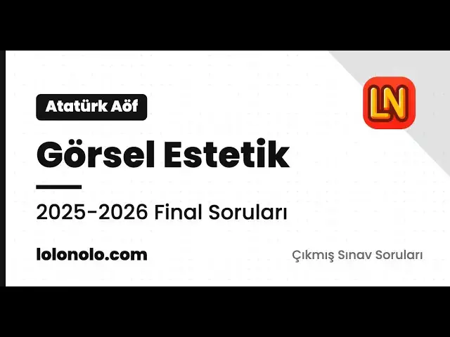 Video thumbnail for Ata Aöf Görsel Estetik 2025-2026 Final Soruları