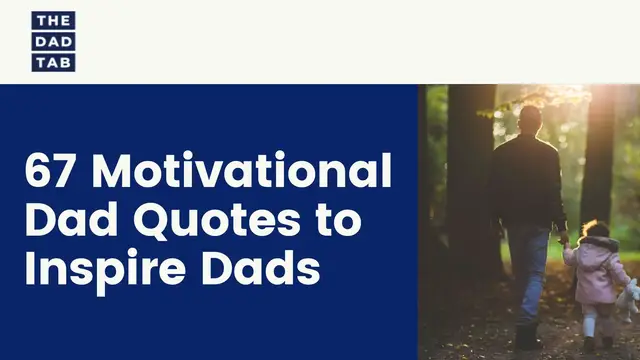 Video thumbnail for 67 Motivational Dad Quotes to Inspire Dads