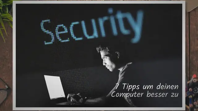 Video thumbnail for Die wichtigsten 7 Tipps, um deinen Computer zu schützen!