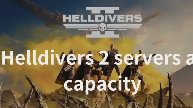 Video thumbnail for Helldivers 2 Servers at Capacity