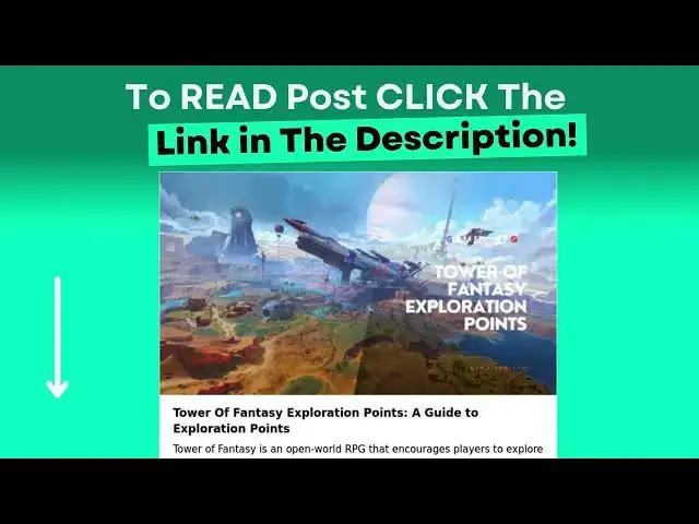 Video thumbnail for Tower Of Fantasy Exploration Points: A Guide to Exploration Points