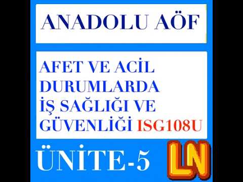 Video thumbnail for ISG108U Afet ve Acil Durumlarda İş Sağlığı ve Güvenliği Ünite 5