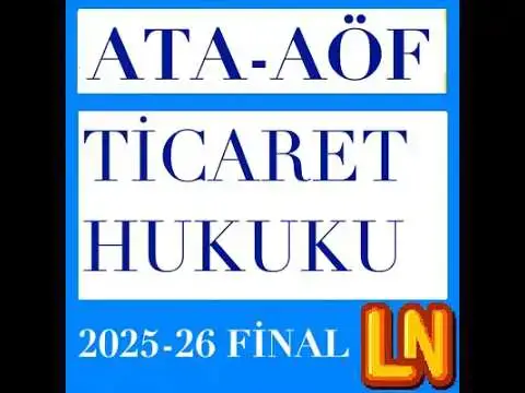 Video thumbnail for Ata Aöf Ticaret Hukuku 2025-2026 Final Soruları